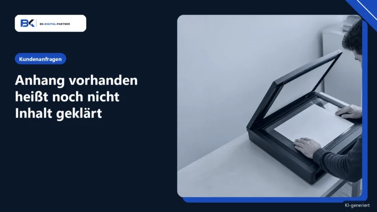 Unlesbare Anhänge in Kundenanfragen: Fehlende Inhalte gezielt klären