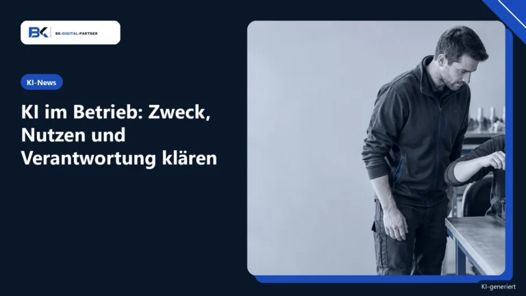KI im Betrieb: Zweck, Nutzen und Verantwortung klären