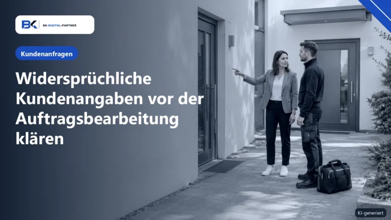 Widersprüchliche Kundenangaben: Was Sie vor der Auftragsbearbeitung klären sollten