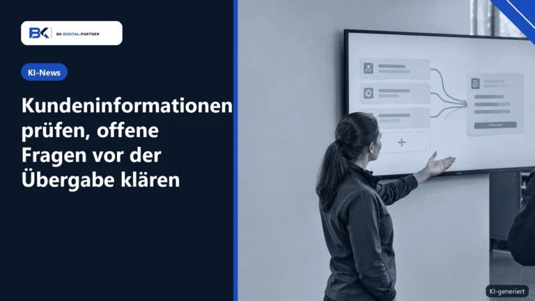 KI-Morgenbrief: Kundeninformationen für die Übergabe ans Büro prüfen