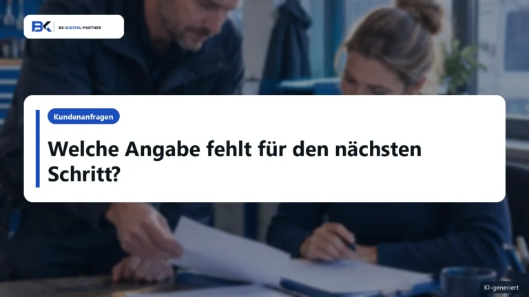 Unvollständige Kundenanfragen: Welche Angaben braucht Ihr Team wirklich?